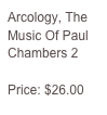 Arcology, The Music Of Paul Chambers 2

Price: $26.00