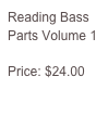 Reading Bass Parts Volume 1

Price: $24.00